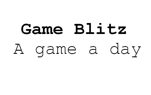 Game Blitz: A Game A Day